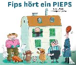 Pauli, Lorenz - Fips hört ein PIEPS