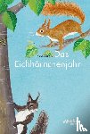Sixt, Eva - Das Eichhörnchenjahr