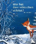 Stalder, Maria - Wer hat den Lebkuchen stibitzt?