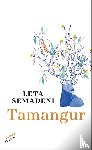 Semadeni, Leta - Tamangur