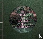 Kierok, Thomas, Masuno, Shunmyo - The Magic of Japanese Zen Gardens
