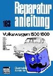  - Volkswagen 1500/1600 - 1500S/M/A/1600S/E/Automatik/L/TL/Variant // Reprint der 10. Auflage 1974