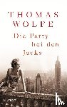 Wolfe, Thomas - Die Party bei den Jacks