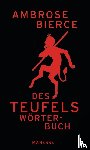 Bierce, Ambrose - Des Teufels Wörterbuch