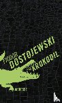 Dostojewski, Fjodor - Das Krokodil