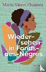 Vieux-Chauvet, Marie - Wiedersehen in Fonds-des-Nègres