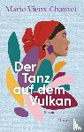 Vieux-Chauvet, Marie - Der Tanz auf dem Vulkan