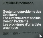 Müller-Brockmann, Josef - The Graphic Artist and his Design Problems