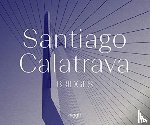 Calatrava, Santiago - Santiago Calatrava: Bridges