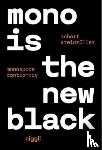 Steinmüller, Robert - Mono is the new Black