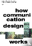 Voelker, Ulysses, Schmitz, Michael - How Communication Design Works