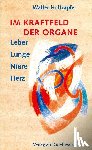 Holtzapfel, Walter - Im Kraftfeld der Organe