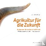  - Agrikultur für die Zukunft