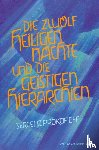 Prokofieff, Sergej O. - Die zwölf heiligen Nächte und die geistigen Hierarchien