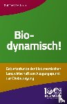 Bind, Rudi, Hurter, Ueli - Biodynamisch!