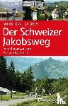 Hanna, Monika - Der Schweizer Jakobsweg
