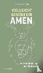 Stücklin, Christoph - Vielleicht genügt ein Amen