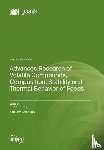 Dippong, Thomas - Advances Research of Volatile Compounds, Composition, Stability and Thermal Behavior of Foods