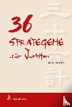 Senger, Harro Von - 36 Strategeme für Juristen