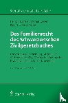 Hausheer, Heinz, Geiser, Thomas, Aebi-Müller, Regina E. - Das Familienrecht des Schweizerischen Zivilgesetzbuches