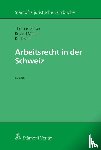 Geiser, Thomas, Müller, Roland, Pärli, Kurt - Arbeitsrecht in der Schweiz