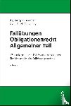 Schwenzer, Ingeborg, Chevalley, Cyrill - Fallübungen Obligationenrecht Allgemeiner Teil