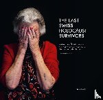Winter, Anita - The Last Swiss Holocaust Survivors