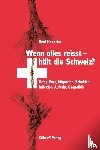 Kappeler, Beat - Wenn alles reisst, hält die Schweiz?