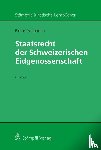 Tschannen, Pierre - Staatsrecht der Schweizerischen Eidgenossenschaft