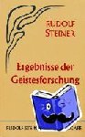 Steiner, Rudolf - Ergebnisse der Geistesforschung