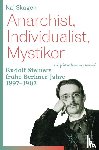 Skagen, Kaj - Anarchist, Individualist, Mystiker