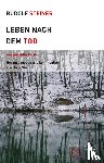 Steiner, Rudolf - Leben nach dem Tod