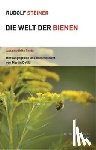 Steiner, Rudolf - Die Welt der Bienen