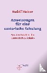 Steiner, Rudolf - Anweisungen für eine esoterische Schulung