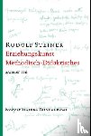 Steiner, Rudolf - Erziehungskunst, Methodisches - Didaktisches