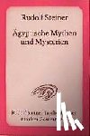 Steiner, Rudolf - Ägyptische Mythen und Mysterien