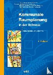  - Kommunale Raumplanung in der Schweiz