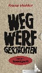 Hohler, Franz - Wegwerfgeschichten
