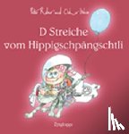 Reber, Peter - D Streiche vom Hippigschpängschtli