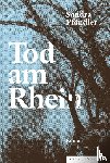 Pfändler, Sandra - Tod am Rhein