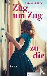 Gerber, Nadine - Zug um Zug zu dir