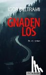 Beltrami, Igor - Gnadenlos