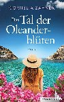 Zahner, Cornelia - Das Tal der Oleanderblüten