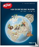 Grünberg, Reiner, Hebestreit, Michael, Kautz, Sebastian, Nietsch, Frank - Vom Orient bis zum Nucleon. Die Reiserouten der Digedags