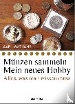 Gutjahr, Axel - Münzen sammeln - Mein neues Hobby