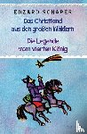 Schaper, Edzard - Die Legende vom vierten König / Das Christkind aus den großen Wäldern