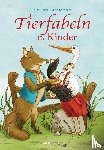 Leger, Elke, Bernhardi, Anne - Tierfabeln für Kinder