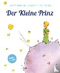 Saint-Exupéry, Antoine de - Der Kleine Prinz