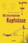 Hemme, Heinrich - 100 physikalische Kopfnüsse