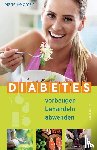 Feldman, Marie - Diabetes vorbeugen, behandeln, abwenden (Prä-Diabetes, Prädiabetes heilen)